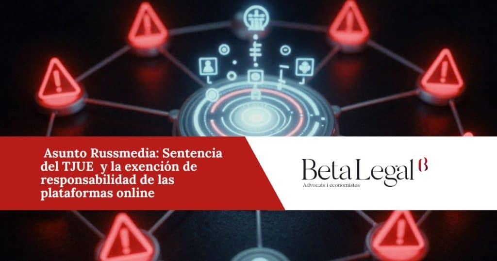 STJUE en el asunto Russmedia y la exención de responsabilidad de las plataformas online