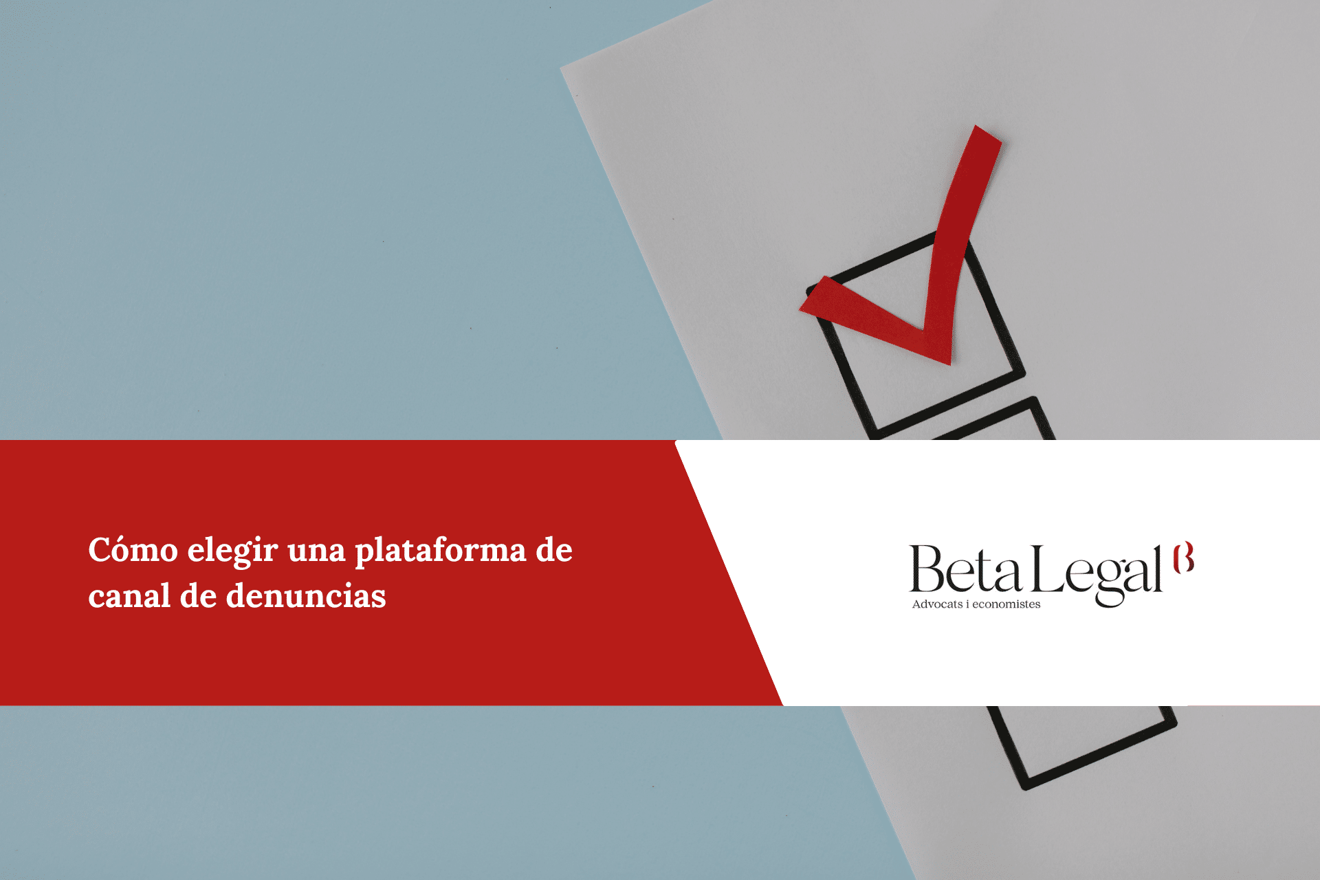 Cómo elegir una plataforma de canal de denuncias