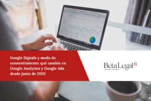 Qué cambia en Google Analytics y Google Ads apartir de junio de 2026