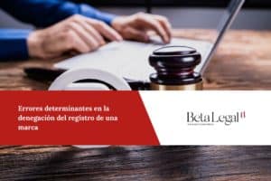 Errores determinantes en la denegación del registro de una marca