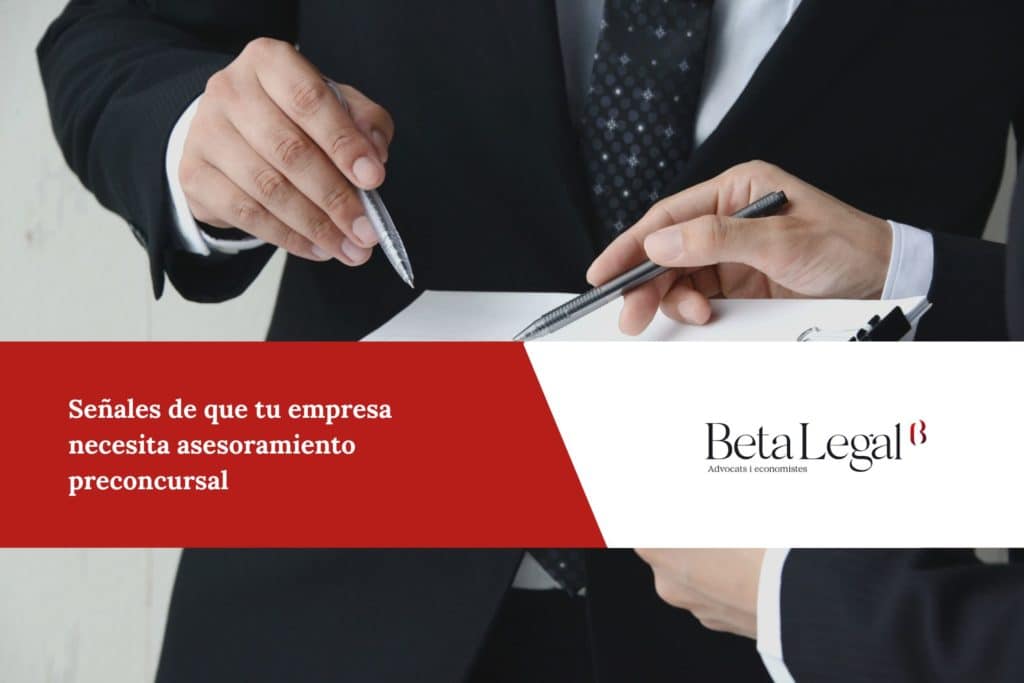 Señales de que tu empresa necesita asesoramiento preconcursal