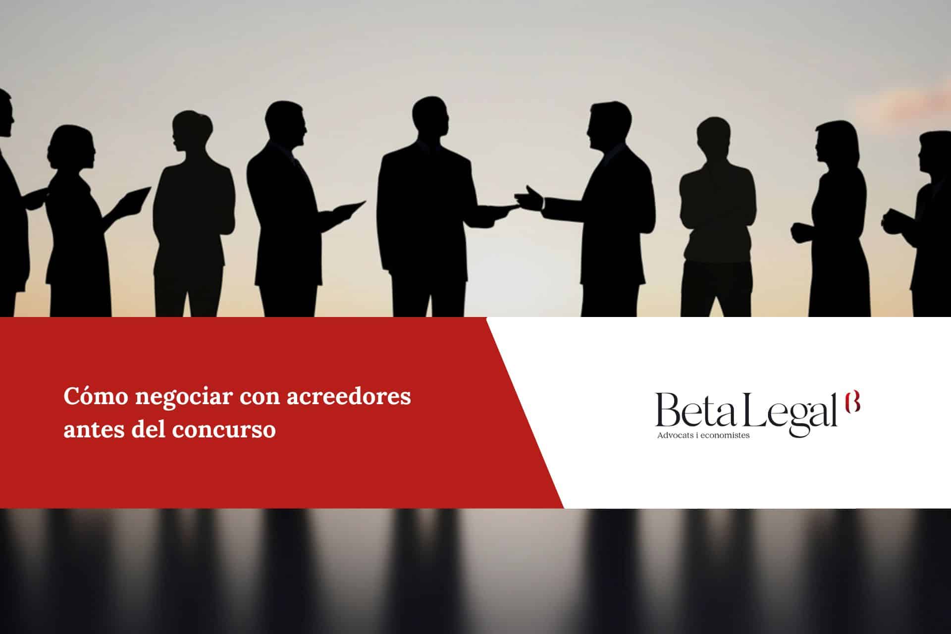 Cómo negociar con acreedores antes del concurso