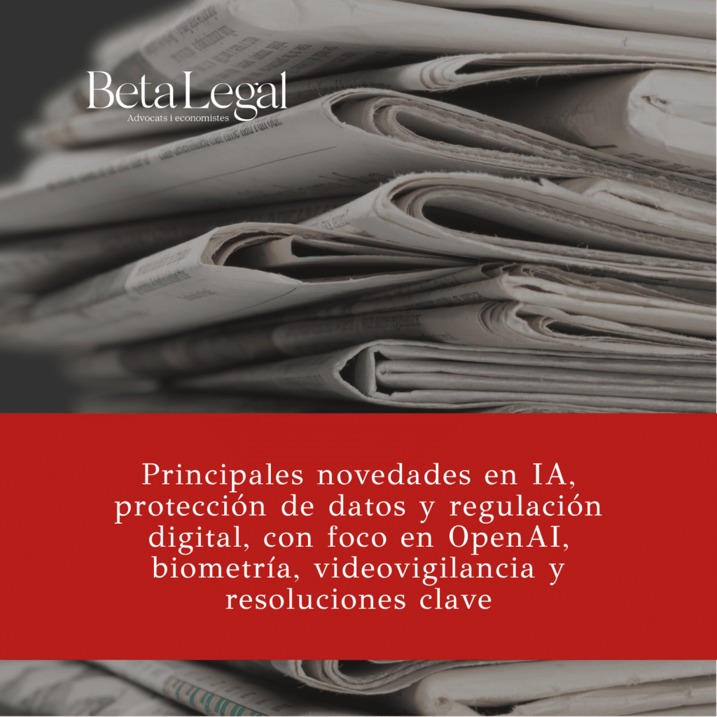 Highlights Noviembre 2025: IA, OpenAI, biometría y protección de datos