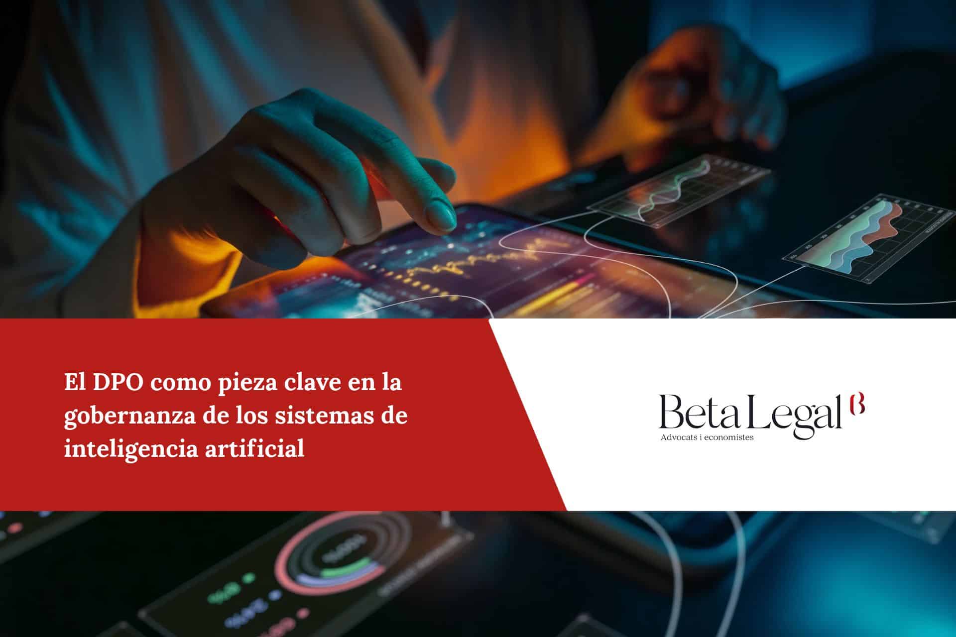 El DPO como pieza clave en la gobernanza de los sistemas de inteligencia artificial