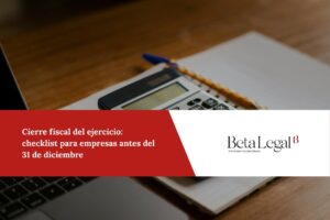 Cierre fiscal del ejercicio: checklist para empresas